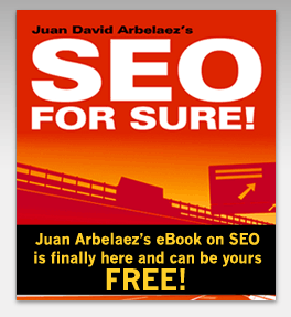 Get Juan Arbelaez's e-Book About Search Engine Optimization For Free